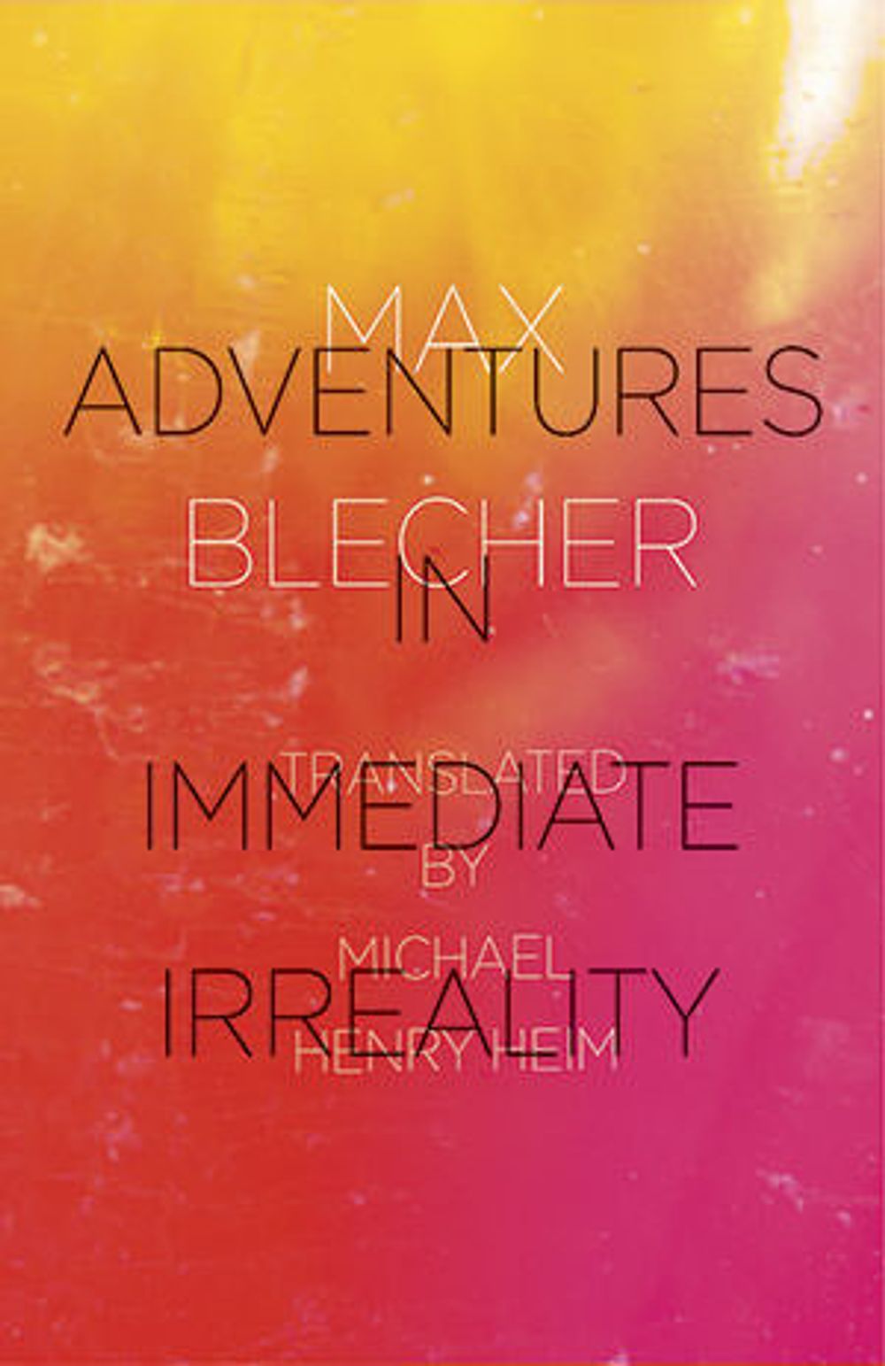 Adventures in Immediate Irreality